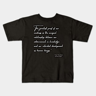 A Quote about Madness from "The Works of Victor Hugo" Kids T-Shirt